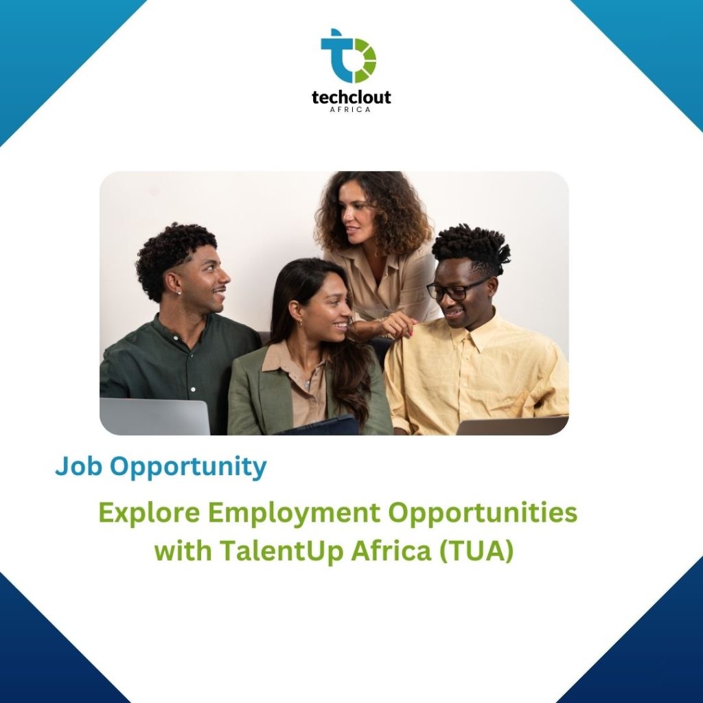  Explore Employment Opportunities with TalentUp Africa (TUA)